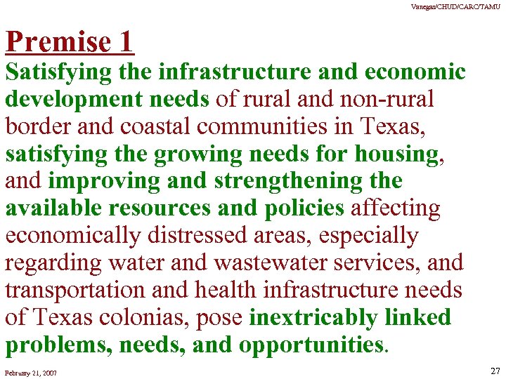 Vanegas/CHUD/CARC/TAMU Premise 1 Satisfying the infrastructure and economic development needs of rural and non-rural