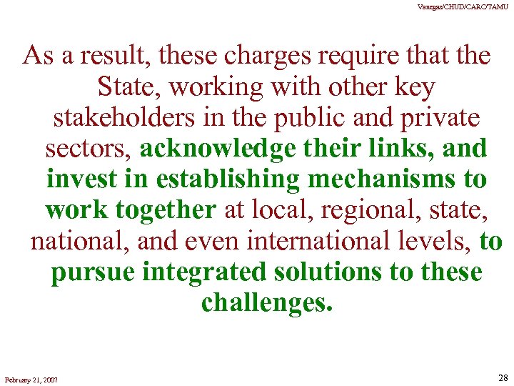 Vanegas/CHUD/CARC/TAMU As a result, these charges require that the State, working with other key