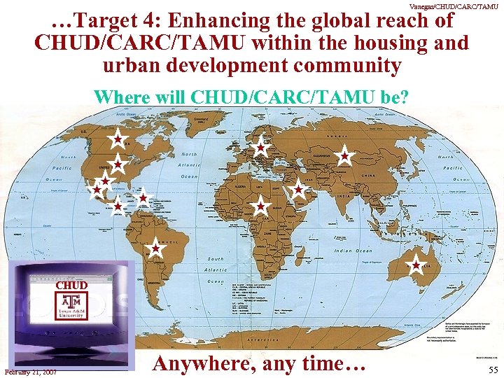 Vanegas/CHUD/CARC/TAMU …Target 4: Enhancing the global reach of CHUD/CARC/TAMU within the housing and urban
