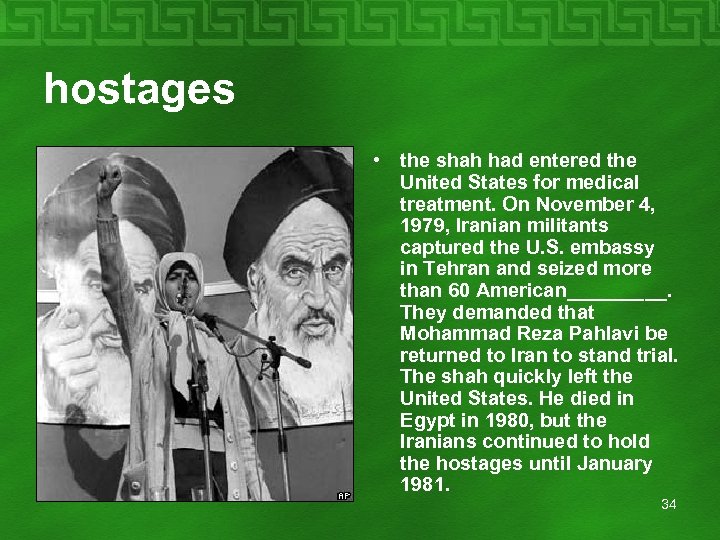 hostages • the shah had entered the United States for medical treatment. On November