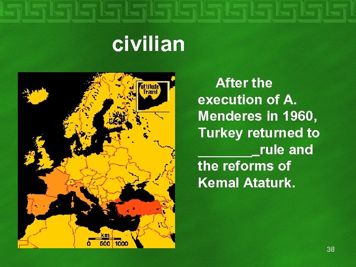  civilian After the execution of A. Menderes in 1960, Turkey returned to _______