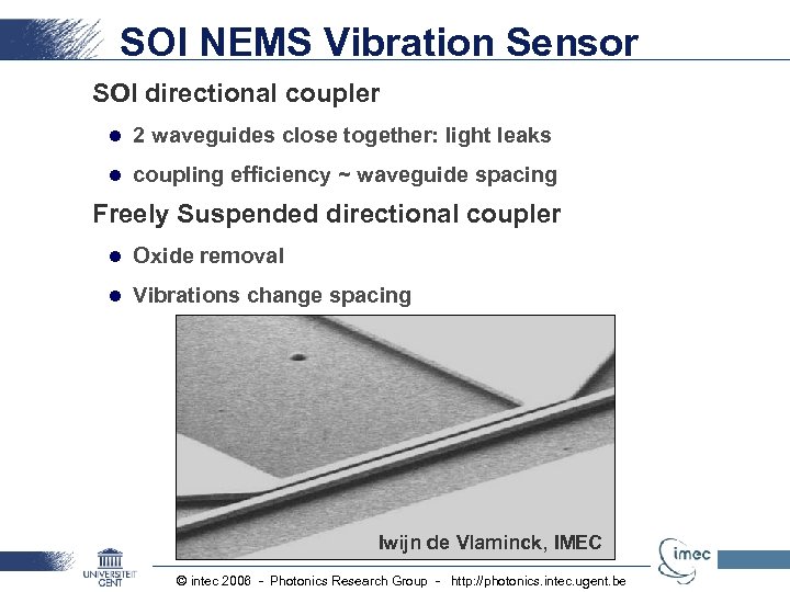 SOI NEMS Vibration Sensor SOI directional coupler l 2 waveguides close together: light leaks