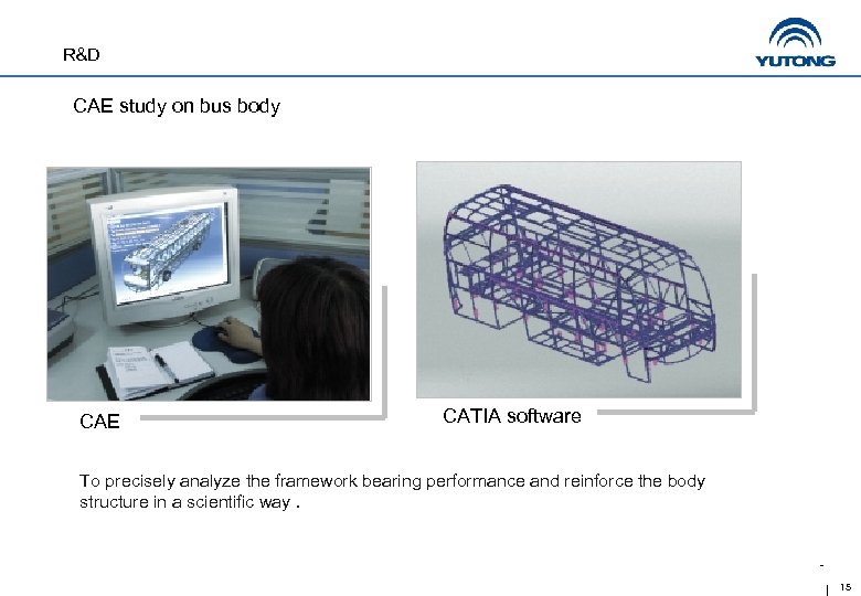 R&D CAE study on bus body CAE CATIA software To precisely analyze the framework