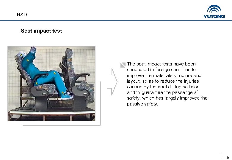 R&D Seat impact test The seat impact tests have been conducted in foreign countries