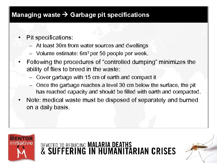 Managing waste Garbage pit specifications • Pit specifications: – At least 30 m from
