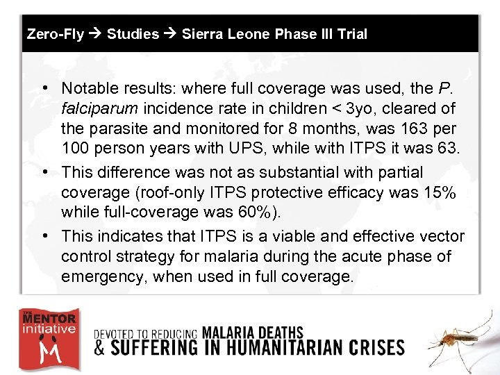 Zero-Fly Studies Sierra Leone Phase III Trial • Notable results: where full coverage was