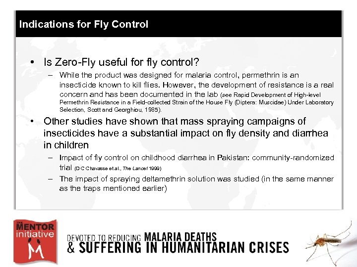Indications for Fly Control • Is Zero-Fly useful for fly control? – While the