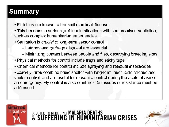 Summary • Filth flies are known to transmit diarrheal diseases • This becomes a