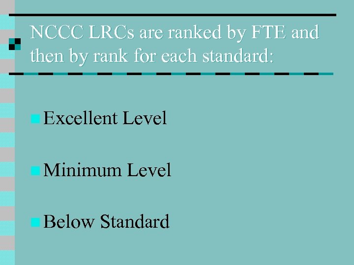 NCCC LRCs are ranked by FTE and then by rank for each standard: n