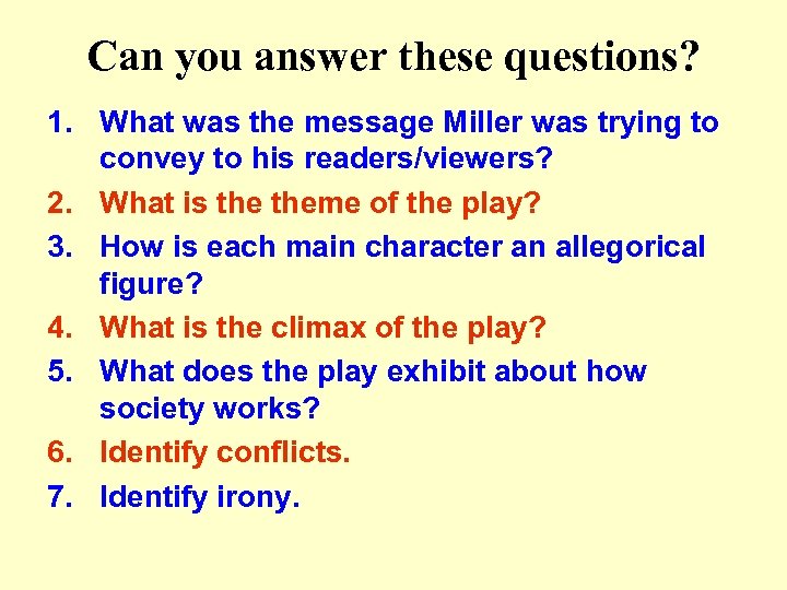 Can you answer these questions? 1. What was the message Miller was trying to