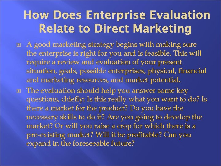 How Does Enterprise Evaluation Relate to Direct Marketing A good marketing strategy begins with
