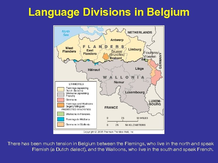 Language Divisions in Belgium There has been much tension in Belgium between the Flemings,