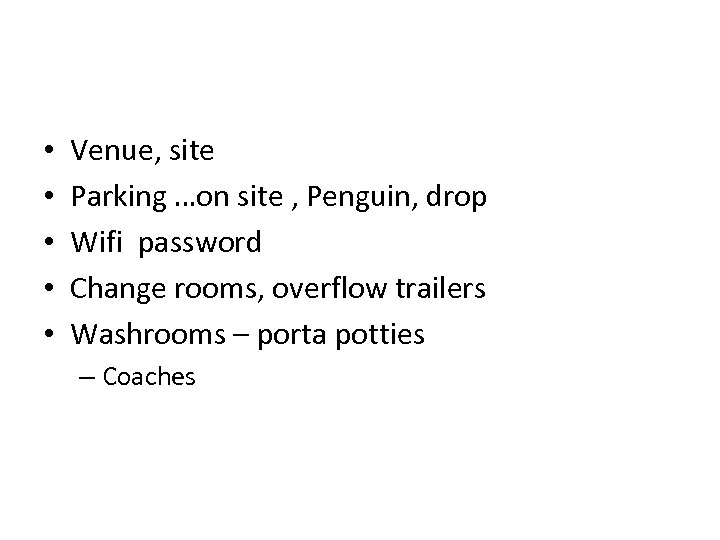  • • • Venue, site Parking …on site , Penguin, drop Wifi password