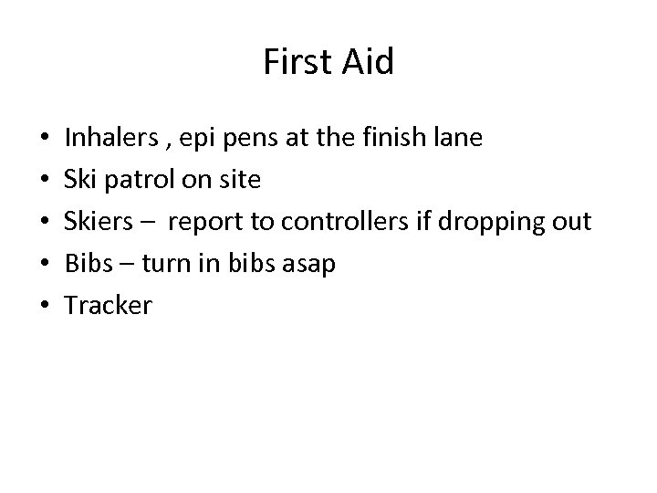 First Aid • • • Inhalers , epi pens at the finish lane Ski