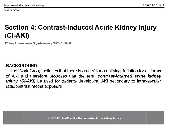 Section 4: Contrast-induced Acute Kidney Injury (CI-AKI) Kidney International Supplements (2012) 2, 69 -88
