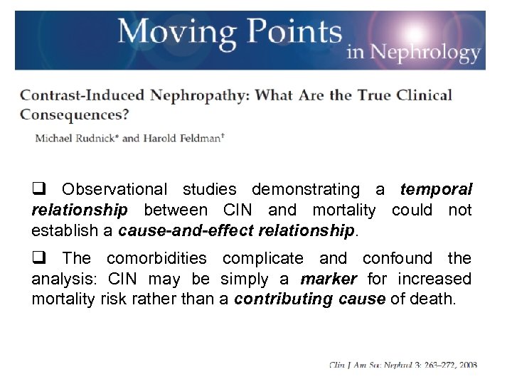 q Observational studies demonstrating a temporal relationship between CIN and mortality could not establish