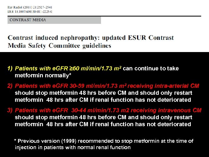1) Patients with e. GFR ≥ 60 ml/min/1. 73 m 2 can continue to