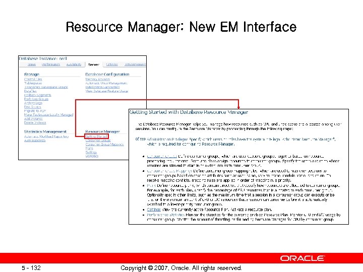 Resource Manager: New EM Interface 5 - 132 Copyright © 2007, Oracle. All rights