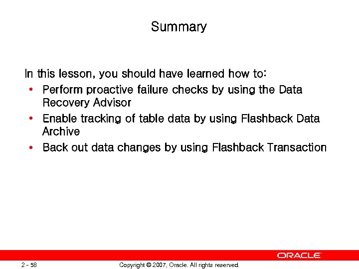 Summary In this lesson, you should have learned how to: • Perform proactive failure