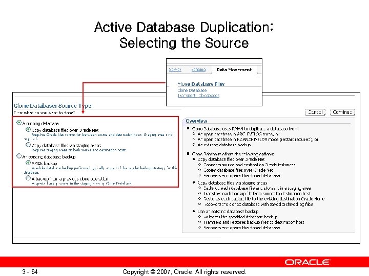 Active Database Duplication: Selecting the Source 3 - 64 Copyright © 2007, Oracle. All