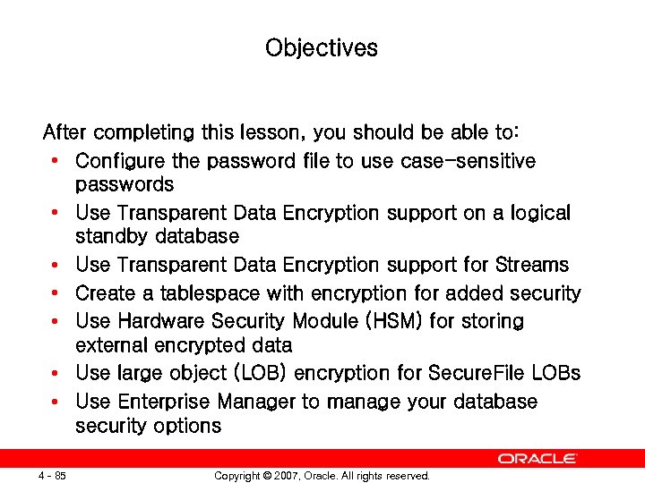 Objectives After completing this lesson, you should be able to: • Configure the password