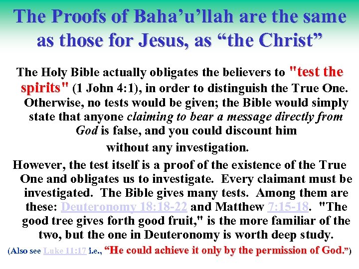 The Proofs of Baha’u’llah are the same as those for Jesus, as “the Christ”