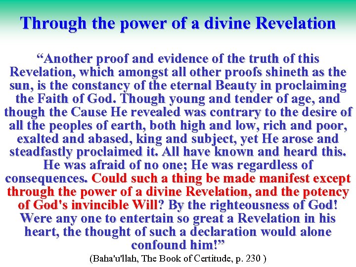 Through the power of a divine Revelation “Another proof and evidence of the truth