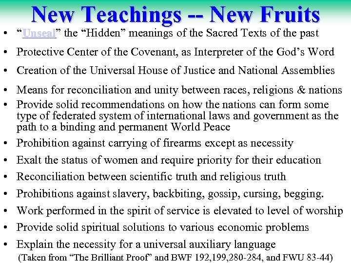New Teachings -- New Fruits • “Unseal” the “Hidden” meanings of the Sacred Texts