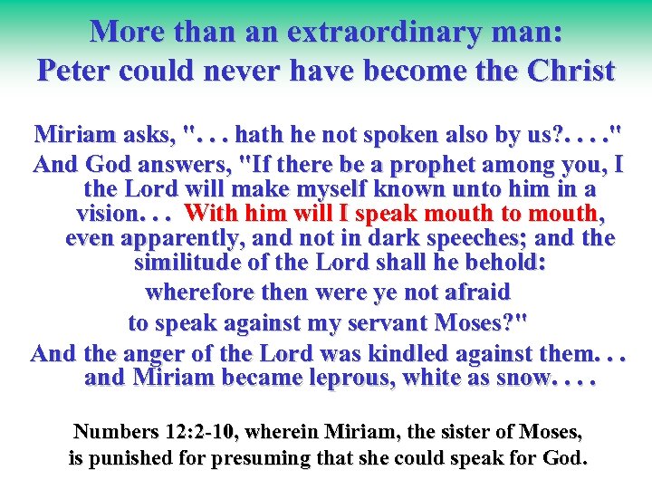 More than an extraordinary man: Peter could never have become the Christ Miriam asks,