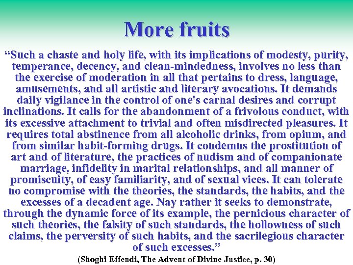 More fruits “Such a chaste and holy life, with its implications of modesty, purity,