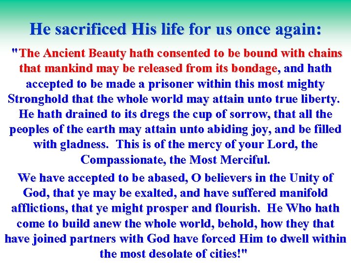 He sacrificed His life for us once again: "The Ancient Beauty hath consented to