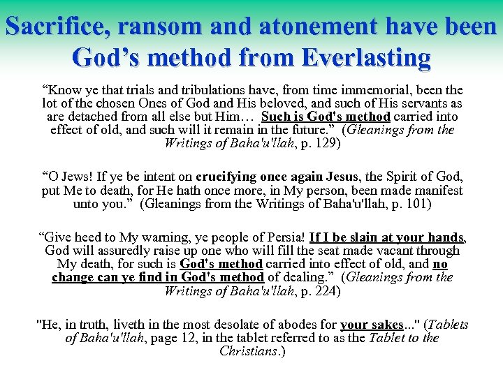 Sacrifice, ransom and atonement have been God’s method from Everlasting “Know ye that trials