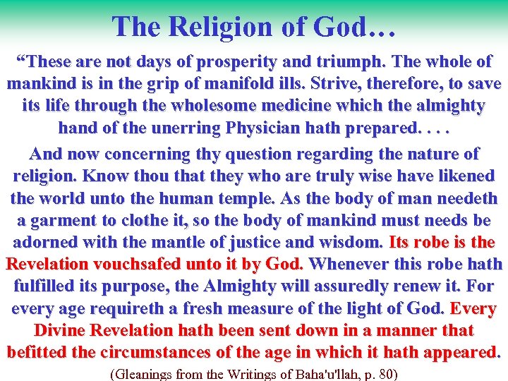 The Religion of God… “These are not days of prosperity and triumph. The whole