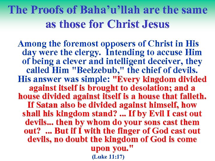 The Proofs of Baha’u’llah are the same as those for Christ Jesus Among the