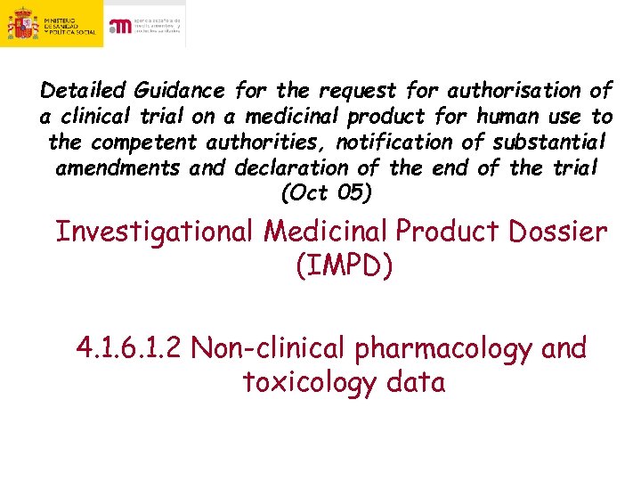 Detailed Guidance for the request for authorisation of a clinical trial on a medicinal