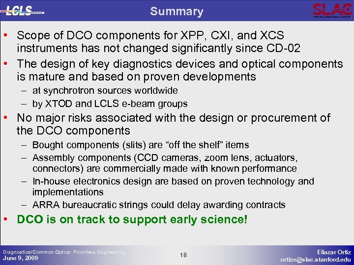 Summary • Scope of DCO components for XPP, CXI, and XCS instruments has not