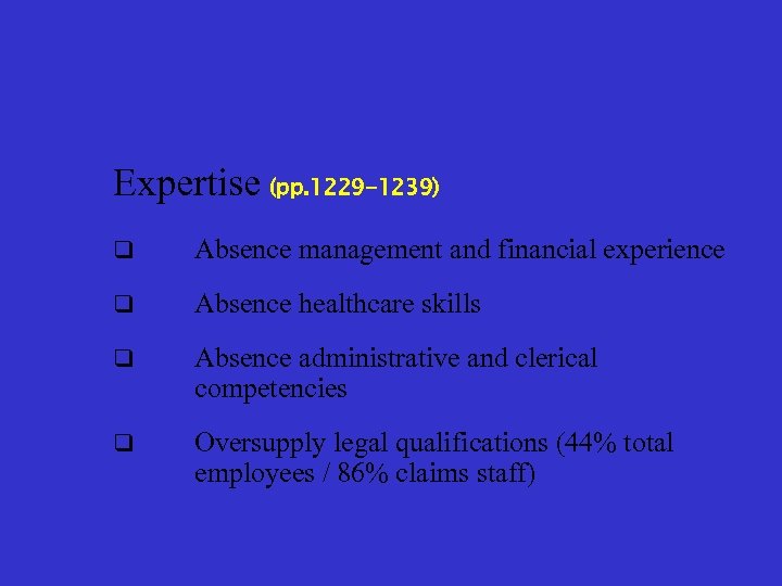 Expertise (pp. 1229 -1239) q Absence management and financial experience q Absence healthcare skills