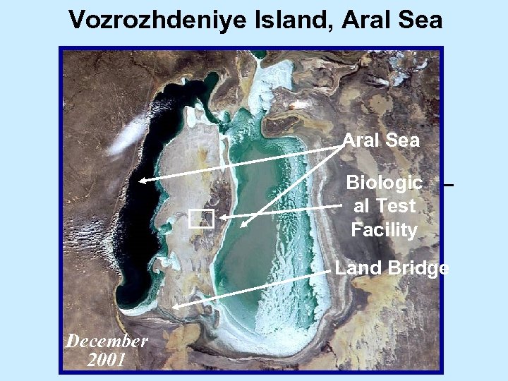 Vozrozhdeniye Island, Aral Sea Biologic al Test Facility Land Bridge December 2001 