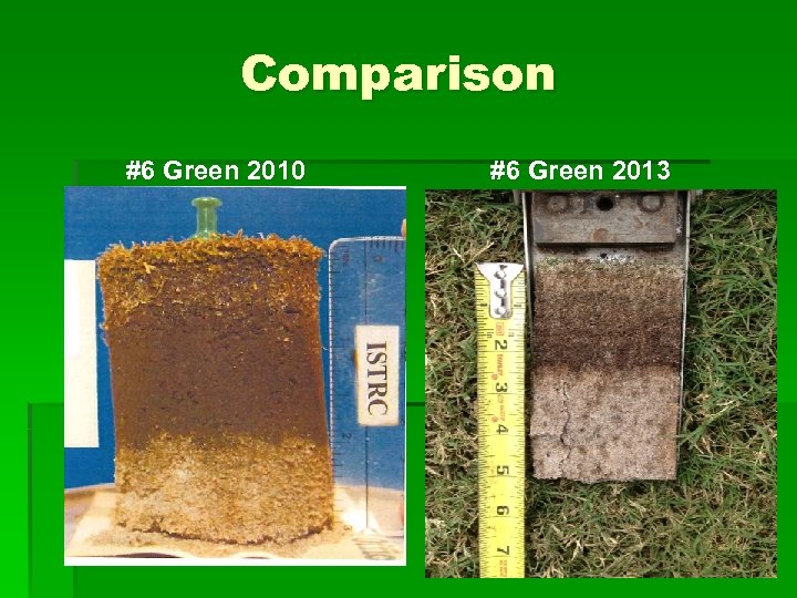 Comparison #6 Green 2010 #6 Green 2013 