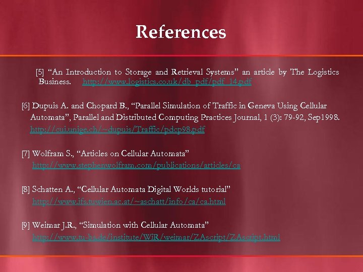 References [5] “An Introduction to Storage and Retrieval Systems” an article by The Logistics