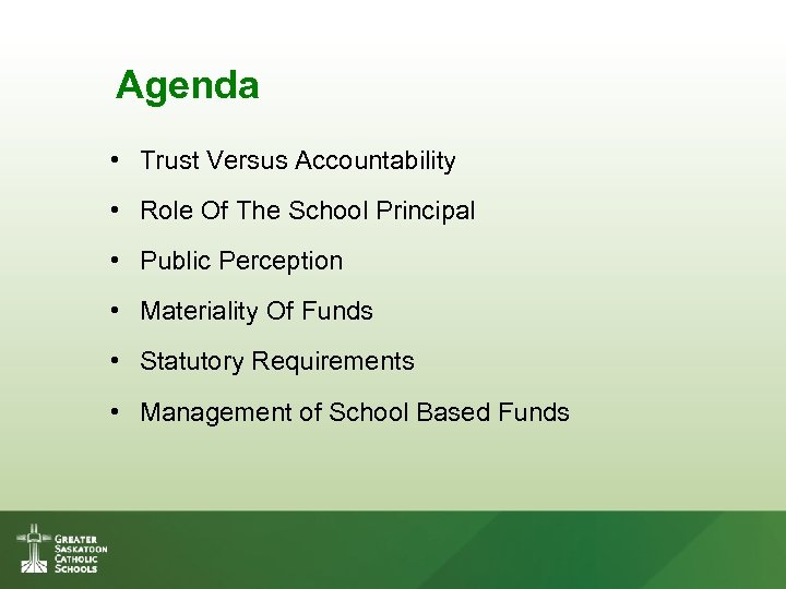 Agenda • Trust Versus Accountability • Role Of The School Principal • Public Perception
