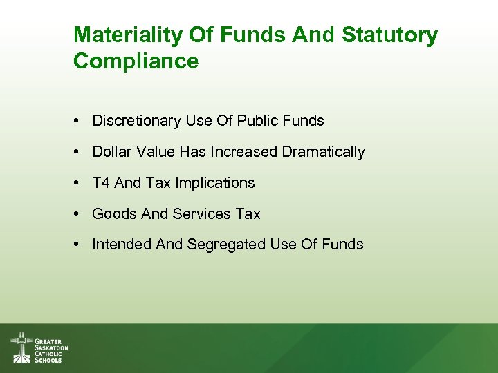 Materiality Of Funds And Statutory Compliance • Discretionary Use Of Public Funds • Dollar