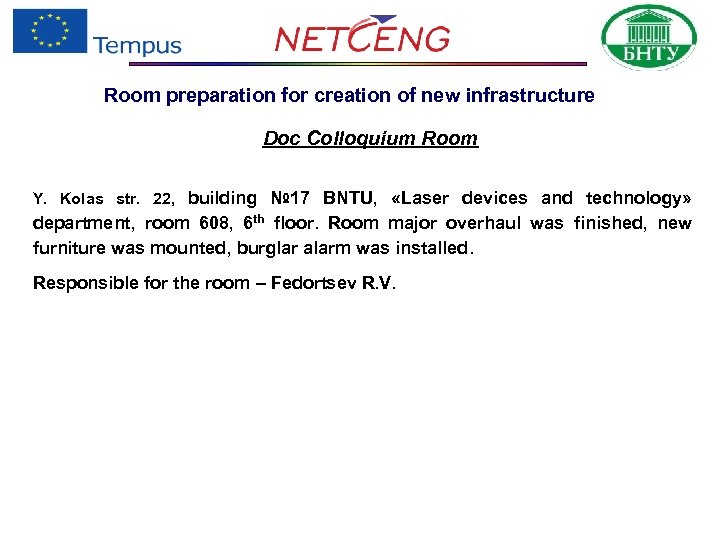 Room preparation for creation of new infrastructure Doc Colloquium Room Y. Kolas str. 22,