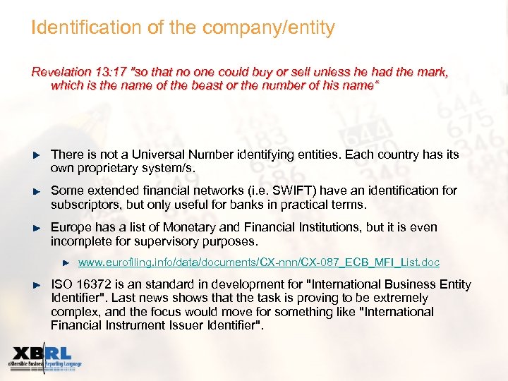 Identification of the company/entity Revelation 13: 17 "so that no one could buy or