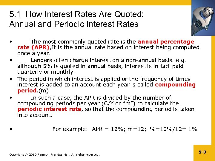 5. 1 How Interest Rates Are Quoted: Annual and Periodic Interest Rates • The