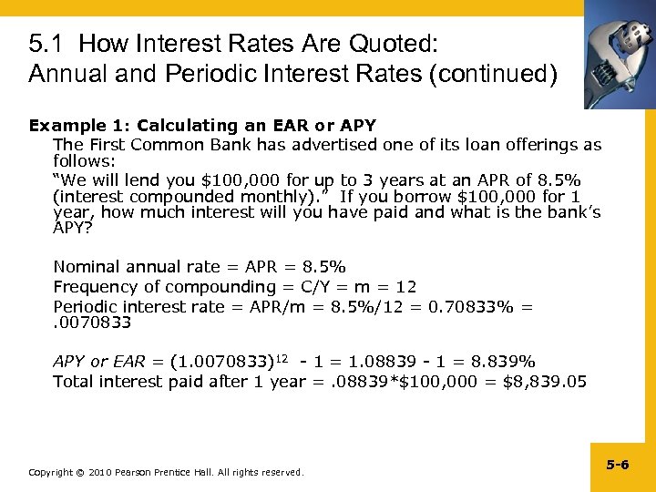 5. 1 How Interest Rates Are Quoted: Annual and Periodic Interest Rates (continued) Example