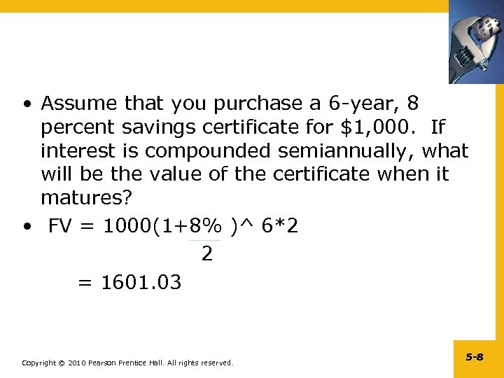  • Assume that you purchase a 6 -year, 8 percent savings certificate for