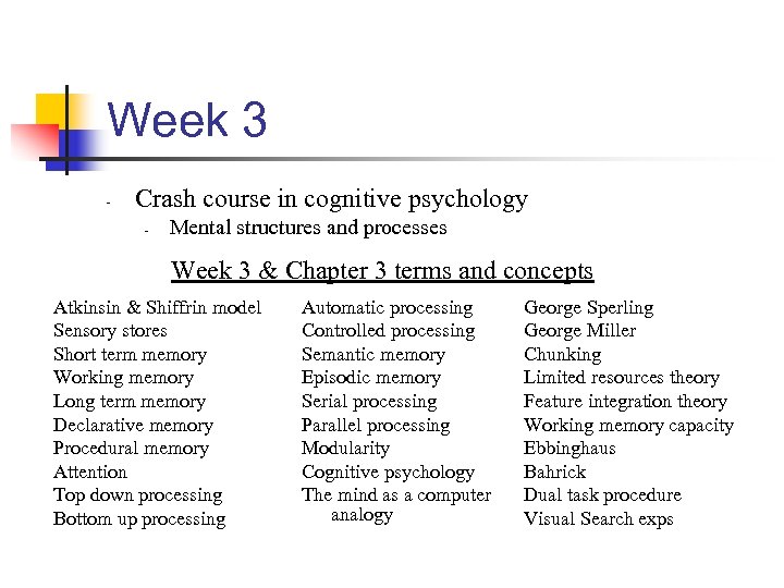 Week 3 - Crash course in cognitive psychology - Mental structures and processes Week