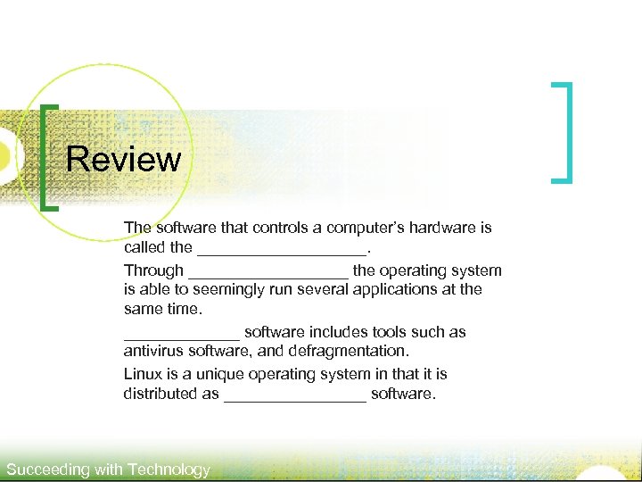 Review The software that controls a computer’s hardware is called the __________. Through _________