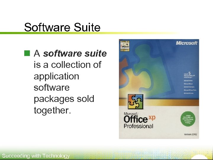 Software Suite n A software suite is a collection of application software packages sold